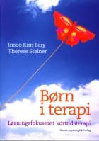 Børn i terapi af Insoo Kim Berg Therese Steiner