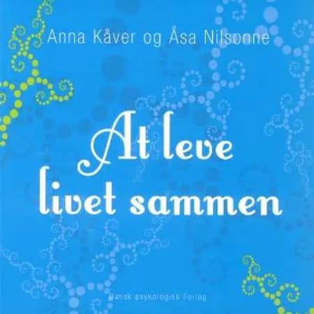 At leve livet sammen af Anna Kåver