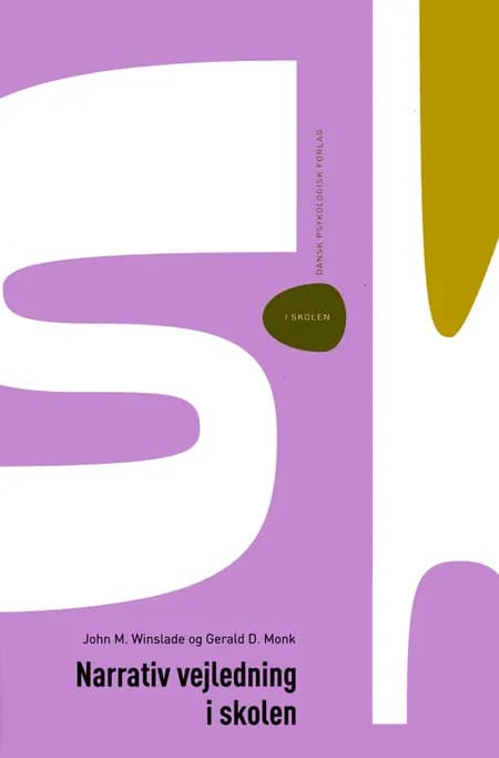 Narrativ vejledning i skolen af John M. Winslade Gerald D. Monk