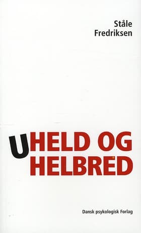 Uheld og helbred af Ståle Fredriksen