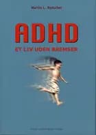 ADHD - et liv uden bremser