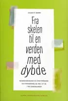 Fra skelen til en verden med dybde