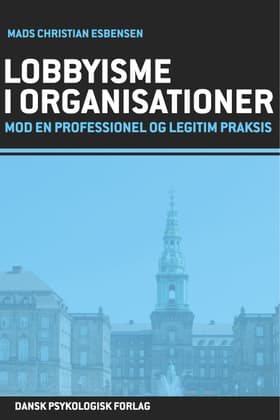 Lobbyisme i organisationer af Mads Christian Esbensen