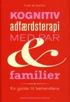 Kognitiv adfærdsterapi med par og familier af Frank M. Dattilio