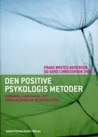 Den positive psykologis metoder af Frans Ørsted Andersen, Gerd Christensen og Jenny Vogel