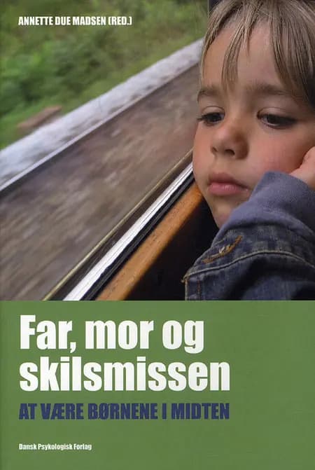 Far, mor og skilsmissen af Annette Due Madsen