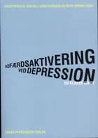 Adfærdsaktivering ved depression af Christopher R. Martell, Ruth Herman-Dunn og Sona Dimidjian