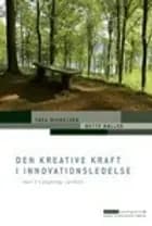 Den kreative kraft i innovationsledelse af Thea Mikkelsen og Mette Møller