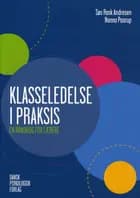 Klasseledelse i praksis af Søs Rask Andresen og Nanna Paarup
