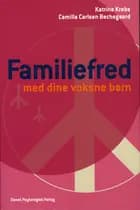 Familiefred med dine voksne børn