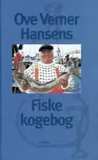 Ove Verner Hansens Fiskekogebog