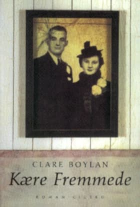 Kære Fremmede af Clare Boylan