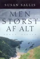 Men størst af alt