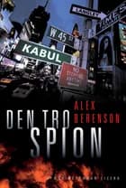 Den tro Spion af Alex Berenson