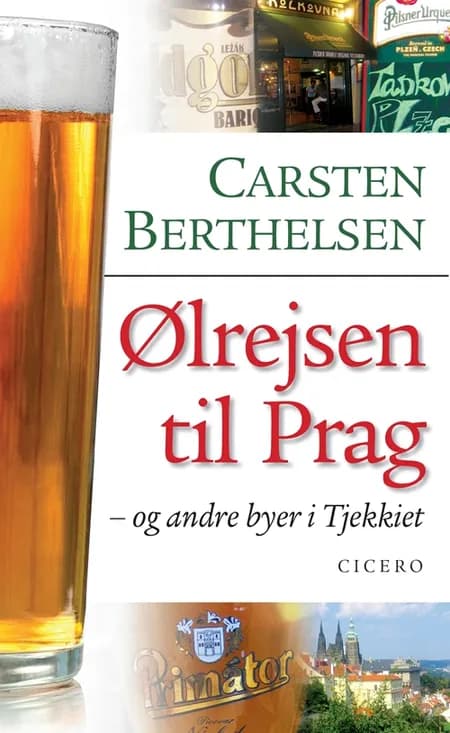 Ølrejsen til Prag af Carsten Berthelsen