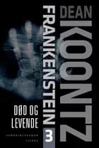 Frankenstein 3. Død og levende