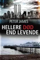 Hellere død end levende