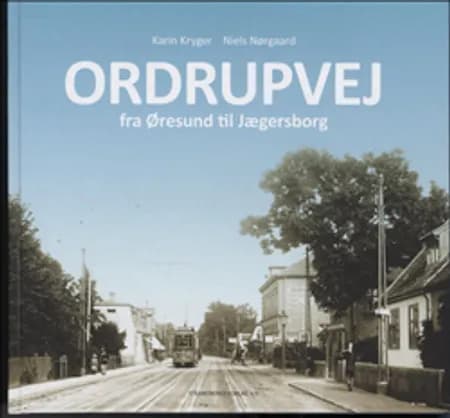 Ordrupvej fra Øresund til Jægersborg af Niels Nørgaard