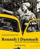 Renault i Danmark af Erich Karsholt og Henrik Stenholt