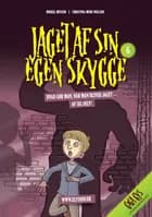 Jaget af sin egen skygge af Mikkel Messer