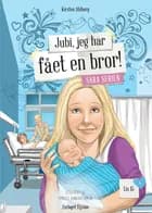 Jubi! Jeg har fået en bror! af Kirsten Ahlburg