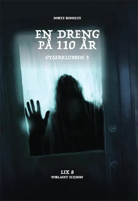 En dreng på 110 år af Dorte Roholte