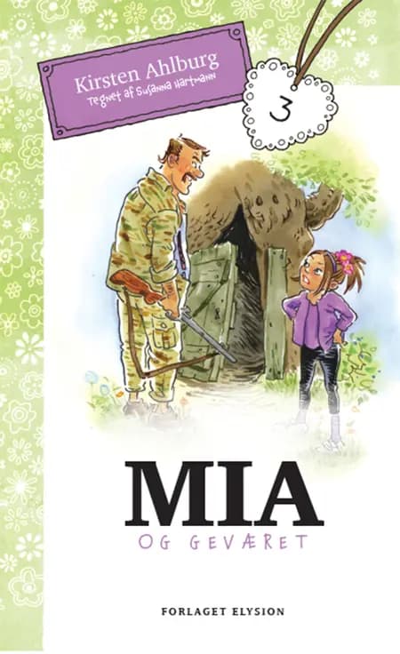 Mia og geværet af Kirsten Ahlburg
