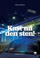 Kast nu den sten! af Kirsten Ahlburg