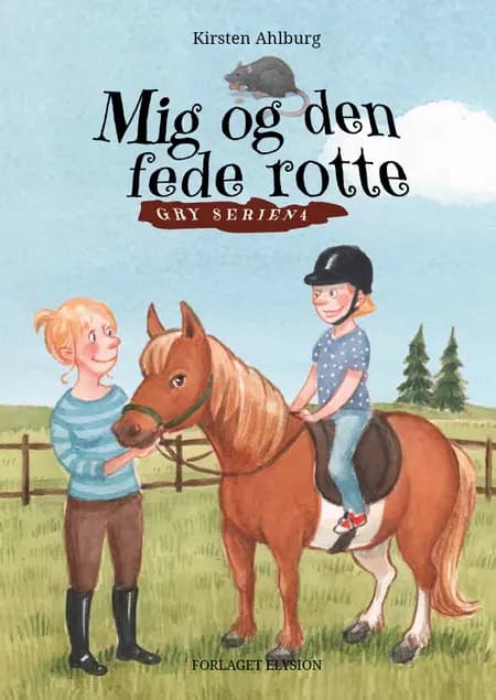 Mig og den fede rotte af Kirsten Ahlburg