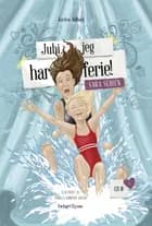 Jubi, jeg har ferie! af Kirsten Ahlburg