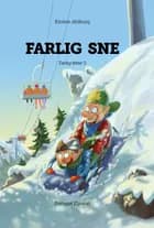 Farlig sne af Kirsten Ahlburg