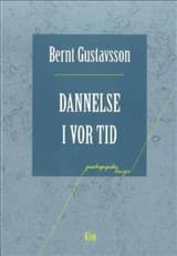 Dannelse i vor tid af Bernt Gustavsson