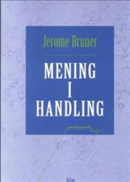Mening i handling af Jerome S. Bruner