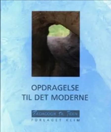 Opdragelse til det moderne af Dag Østerberg