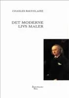 Det moderne livs maler af Charles Baudelaire