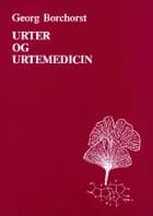 Urter og urtemedicin af Georg Borchorst