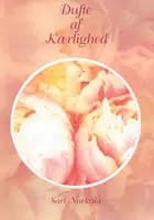 Dufte af kærlighed af Sari Norkola