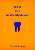 150 år med amalgamfyldninger