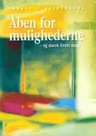 Åben for mulighederne - og mærk livets magi