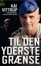Til den yderste grænse af Kai Vittrup og Michael Holbek Jensen