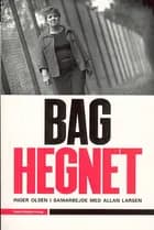 Bag hegnet