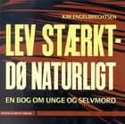 Lev stærkt - dø naturligt
