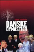 Danske dynastier af Søren Jakobsen