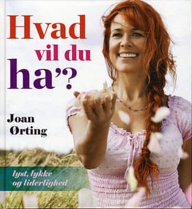 Hvad vil du ha´? af Joan Ørting