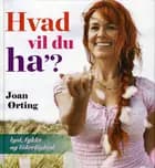 Hvad vil du ha´?