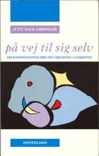 På vej til sig selv af Jytte Back Grønkjær
