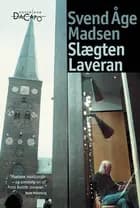 Slægten Laveran af Svend Åge Madsen