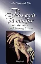 Pas godt på min far