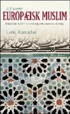 At være europæisk muslim af Tariq Ramadan