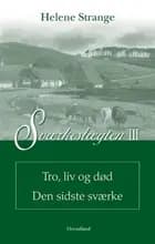 Sværkeslægten Tro, liv og død Den sidste Sværke